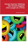 Hovey Humor: Making the World Happier One Laugh at a Time By Matthew Hovey Cover Image