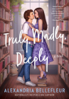 Truly, Madly, Deeply: A Novel Cover Image