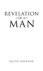 Revelation of a Man By Ralph Johnson Cover Image