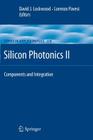 Silicon Photonics II: Components and Integration (Topics in Applied Physics #119) Cover Image