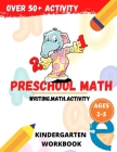 Preschool Math Workbook: Beginner Math, Ages 2-5, Toddler Coloring Book Fun, Tracing Numbers and Matching Activities, Kindergarten Math Workboo Cover Image