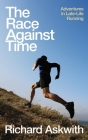 The Race Against Time: Adventures in Late-Life Running Cover Image