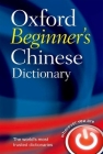 Oxford Beginner's Chinese Dictionary By Oxford Languages Cover Image