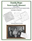 Family Maps of Texas County, Missouri By Gregory a. Boyd J. D. Cover Image