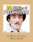 25 Best Films Of Peter Sellers: A Movie Poster Mini-Book By Abby Books Cover Image