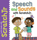 Speech and Sounds with Scratchjr By Tracy Gardner, Elbrie de Kock Cover Image