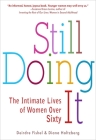 Still Doing It: The Intimate Lives of Women over Sixty Cover Image