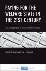 Paying for the Welfare State in the 21st Century: Tax and Spending in Post-Industrial Societies Cover Image