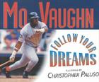 Follow Your Dreams By Mo Vaughn Cover Image
