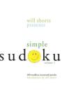 Will Shortz Presents Simple Sudoku Volume 1: 100 Wordless Crossword Puzzles By Will Shortz (Introduction by), Will Shortz (Editor) Cover Image
