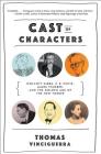 Cast of Characters: Wolcott Gibbs, E. B. White, James Thurber, and the Golden Age of The New Yorker By Thomas Vinciguerra Cover Image