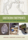 Southern Footprints: Exploring Gulf Coast Archaeology Cover Image