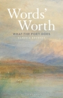 Words' Worth: What the Poet Does By Claudia Brodsky Cover Image
