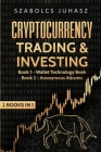 Cryptocurrency Trading & Investing: Wallet Technology Book, Anonymous Altcoins By Szabolcs Juhasz Cover Image