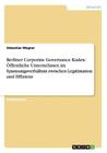 Berliner Corporate Governance Kodex: Öffentliche Unternehmen im Spannungsverhältnis zwischen Legitimation und Effizienz By Sebastian Wegner Cover Image
