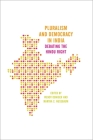 Pluralism and Democracy in India: Debating the Hindu Right By Wendy Doniger (Editor), Martha C. Nussbaum (Editor) Cover Image