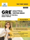 GRE Analytical Writing Bible: Solutions to the Real Essay Topics (Second Edition) (Test Prep #20) Cover Image