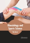 Kinesiology and Sports Science By Tilly Martin (Editor) Cover Image