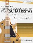 Guía práctica de teoría de música moderna para guitarristas By Joseph Alexander Cover Image