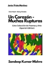 Un Corazón - Muchas Rupturas: Una Colección de Poemas y Arte By Javier Prieto Martínez (Translator), Sandeep Kumar Mishra Cover Image