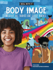 Body Image: Deal with It Because All Bodies Are Great Bodies (Lorimer Deal with It) By Tierra Hohn Cover Image