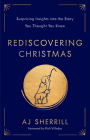 Rediscovering Christmas: Surprising Insights into the Story You Thought You Knew Cover Image