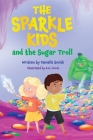 The Sparkle Kids and the Sugar Troll Cover Image