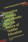 Interactive Learning: Why eBooks are the Future of Toddler Education: Boosting Readiness for Pre-K Cover Image