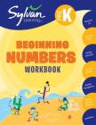 Pre-K Beginning Numbers Workbook: Numbers 1-5, Numbers 6-10, Tracing Exercises, Color by Number,  Number Recognition Number Games, and More (Sylvan Math Workbooks) Cover Image