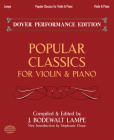 Popular Classics for Violin and Piano (Dover Chamber Music Scores) By Bodewalt Lampe (Compiled by), Bodewalt Lampe (Editor), Stephanie Chase (Introduction by) Cover Image