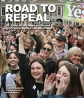 Road to Repeal By Therese Caherty, Derek Speirs (Illustrator) Cover Image