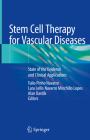 Stem Cell Therapy for Vascular Diseases: State of the Evidence and Clinical Applications Cover Image