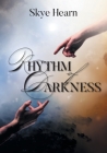 Rhythm of Darkness By Skye Hearn Cover Image