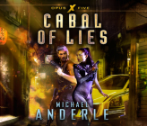 Cabal of Lies By Michael Anderle, Greg Tremblay (Read by) Cover Image