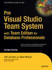 Pro Visual Studio Team System with Team Edition for Database Professionals (Expert's Voice) By David Nelson, Jeff Levinson Cover Image