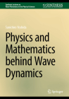 Physics and Mathematics Behind Wave Dynamics Cover Image