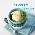 Ice Cream Mix-Ins: Easy Homemade Treats By Jeff Keys, Zac Williams (Photographer) Cover Image