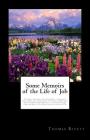 Some Memoirs of the Life of Job: The Son of Solomon, The High Priest of Boonda in Africa; Who was a Slave About Two Years in Maryland; and Afterwards By Thomas Bluett Cover Image
