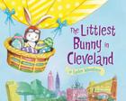 The Littlest Bunny in Cleveland By Lily Jacobs, Robert Dunn (Illustrator) Cover Image
