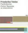 Color Spaces By Friederike Tebbe, Fath Christiane (Editor) Cover Image