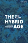 The Hybrid Age: International Security in the Era of Hybrid Warfare By Brin Najzer Cover Image