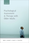 Psychological Assessment and Therapy with Older Adults By Bob G. Knight, Nancy A. Pachana Cover Image