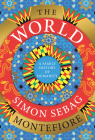 The World: A Family History By Simon Sebag Montefiore Cover Image