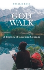 God Walk: A Journey of Love and Courage Cover Image
