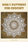 Doily patterns for crochet: A Doily in Crochet By Linda Thomason Cover Image