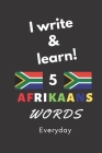 Notebook: I write and learn! 5 Afrikaans words everyday, 6
