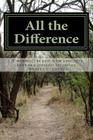 All the Difference By Daniel C. Lavery Cover Image