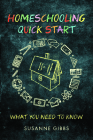 Homeschooling Quick Start: What You Need to Know Cover Image