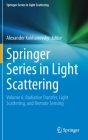 Springer Series in Light Scattering: Volume 6: Radiative Transfer, Light Scattering, and Remote Sensing By Alexander Kokhanovsky (Editor) Cover Image