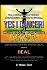 Yes I Cancer: You can't beat cancer without chemotherapy, radiation or surgery Cover Image